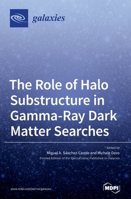 The Role of Halo Substructure in Gamma-Ray Dark Matter Searches by Sánchez-Conde, Miguel A.
