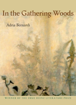In the Gathering Woods by Bernardi, Adria