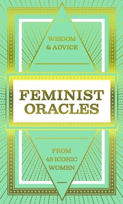 Feminist Oracles (Mini Deck): Wisdom & Advice from 45 Iconic Women by Jansen, Charlotte