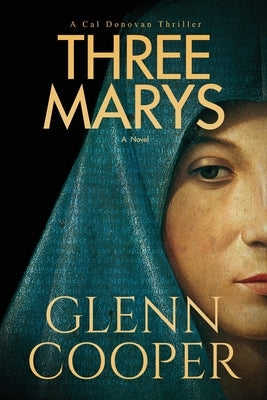 Three Marys: A Religious Conspiracy Thriller by Cooper, Glenn