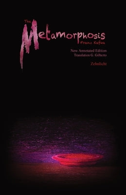 The Metamorphosis - New Annotated Edition by Kafka, Franz