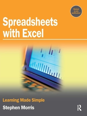 Spreadsheets with Excel by Morris, Stephen