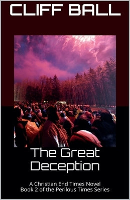 The Great Deception by Ball, Cliff