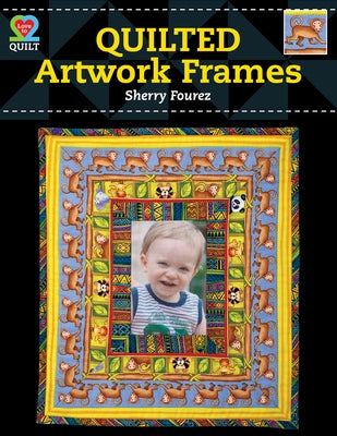 Quilted Artwork Frames by Fourez, Sherry
