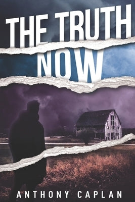 The Truth Now by Caplan, Anthony