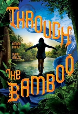 Through the Bamboo by Mapili, Andrea