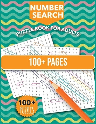 Number Search Puzzles For Adults: Number Find Puzzle Book with Number Puzzles For Adults by Benjamin, Ben