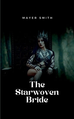 The Starwoven Bride by Smith, Mayer