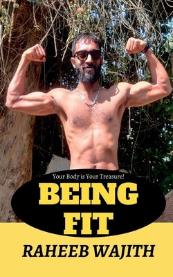 Being Fit by Wajith, Raheeb