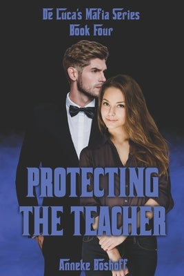 Protecting The Teacher by Boshoff, Anneke