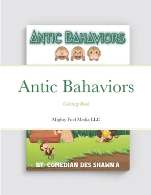 Antic Bahaviors: Coloring Book by Shawn'a, Des