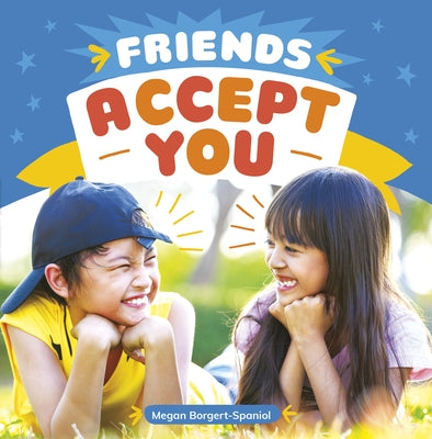 Friends Accept You by Borgert-Spaniol, Megan