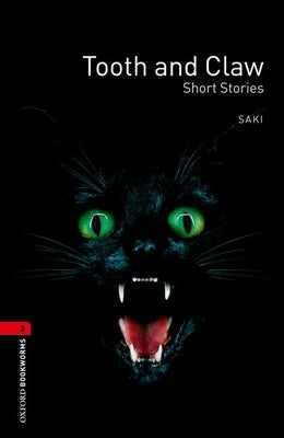 Oxford Bookworms Library: Tooth and Claw: Level 3: 1000-Word Vocabulary by Border, Rosemary