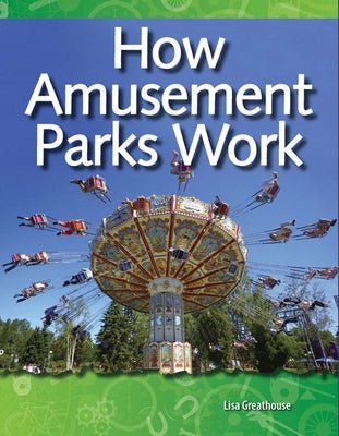 How Amusement Parks Work by Perlman Greathouse, Lisa