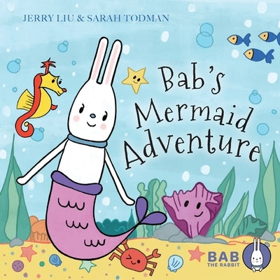 Bab's Mermaid Adventure by Todman, Sarah