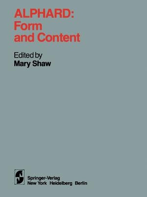 Alphard: Form and Content: Form and Content by Shaw, Mary