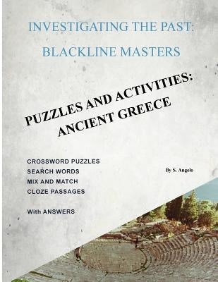 Investigating the Past: BlackLine Masters: Puzzles & Activities: Ancient Greece by Angelo, Sue-Ella
