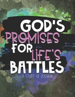 God's Promises for Life's Battles: A Study of Joshua by Fleming, Bethany