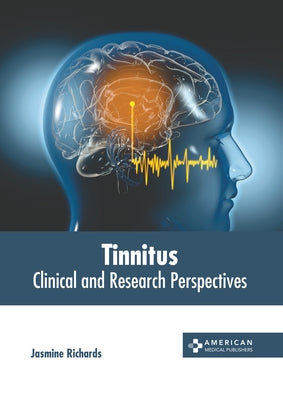 Tinnitus: Clinical and Research Perspectives by Richards, Jasmine