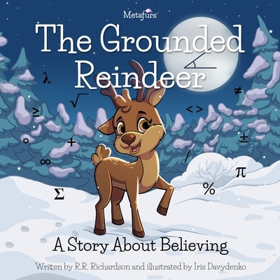 Metafurs The Grounded Reindeer: A Story About Believing by Davydenko, Iris