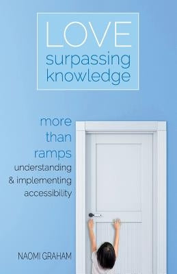 Love Surpassing Knowledge by Graham, Naomi