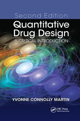 Quantitative Drug Design: A Critical Introduction by Martin, Yvonne C.