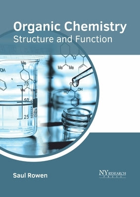 Organic Chemistry: Structure and Function by Rowen, Saul