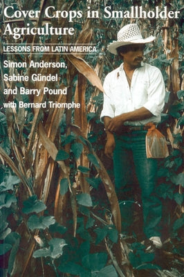 Cover Crops in Smallholder Agriculture: Lessons from Latin America by Anderson, Simon