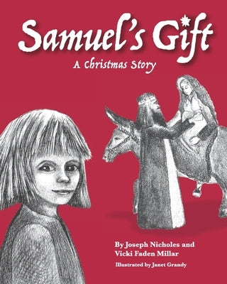 Samuel's Gift: A Christmas Story by Millar, Vicki Faden