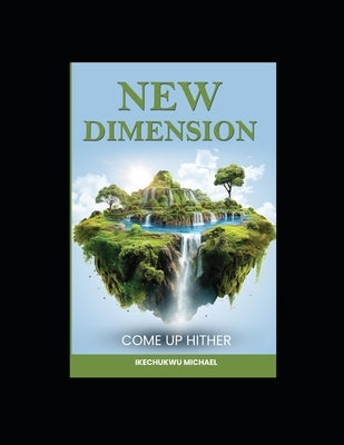 New Dimension by Michael, Ikechukwu