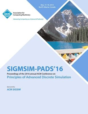 ACM SIGSIM Conference on Principles on Advances Discrete Simulation by Sigsim- Pads 16 Conference Committee