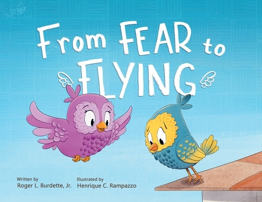 From Fear to Flying by Burdette, Roger, Jr.