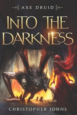 Into the Darkness: An Epic LitRPG Series by Johns, Christopher
