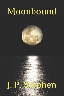 Moonbound by Stephen, J. P.
