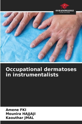 Occupational dermatoses in instrumentalists by Fki, Amene