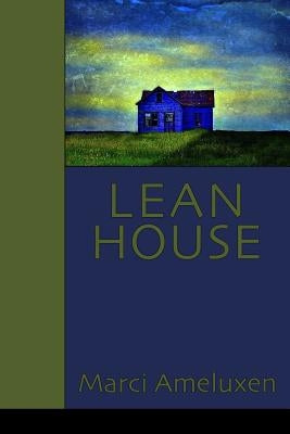 Lean House by Ayers, Lana Hechtman