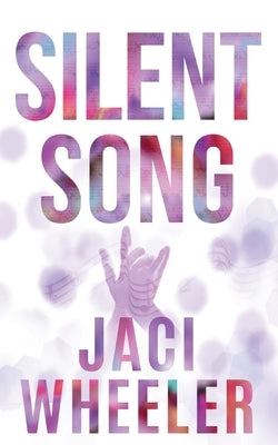 Silent Song by Wheeler, Jaci