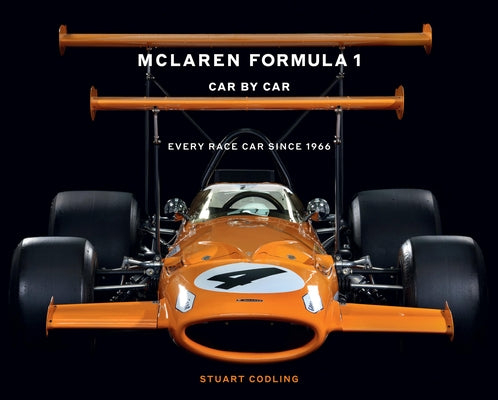 McLaren Formula 1 Car by Car: Every Race Car Since 1966 by Codling, Stuart