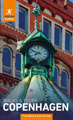 Rough Guides Walks and Tours Copenhagen: Top 14 Itineraries for Your Trip: Travel Guide with eBook by Guides, Rough