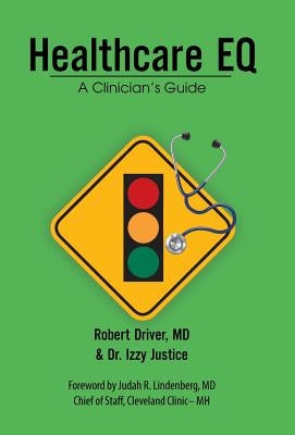 Healthcare Eq: A Clinician'S Guide by Driver, Robert