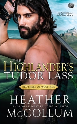 The Highlander's Tudor Lass by McCollum, Heather