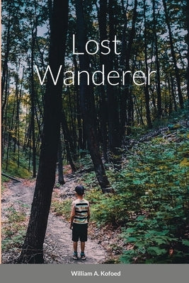 Lost wanderer by Kofoed, William A.