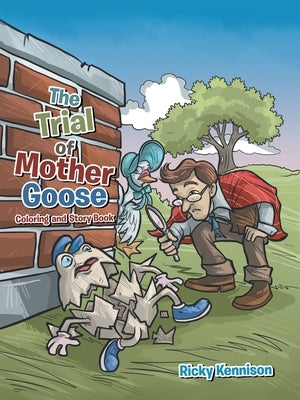The Trial of Mother Goose by Kennison, Ricky