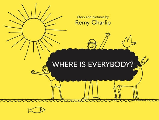 Where Is Everybody? by Charlip, Remy