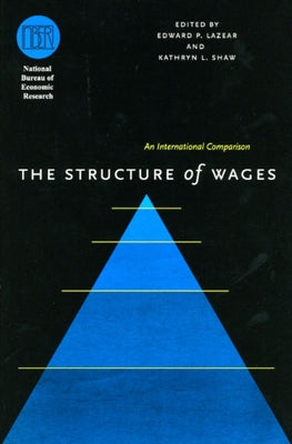 The Structure of Wages: An International Comparison by Lazear, Edward P.