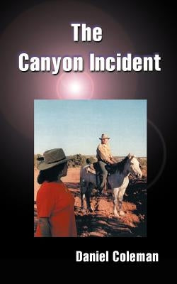 The Canyon Incident by Coleman, Daniel
