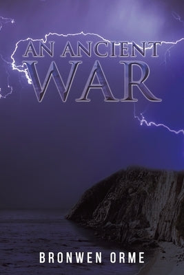 An Ancient War by Orme, Bronwen