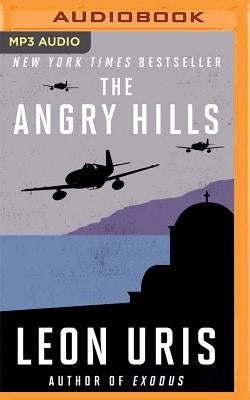 The Angry Hills by Uris, Leon
