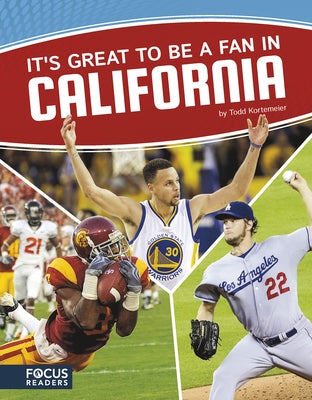 It's Great to Be a Fan in California by Kortemeier, Todd