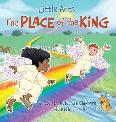 Little Acts: The Place of the King by Clayborn, Natasha E.